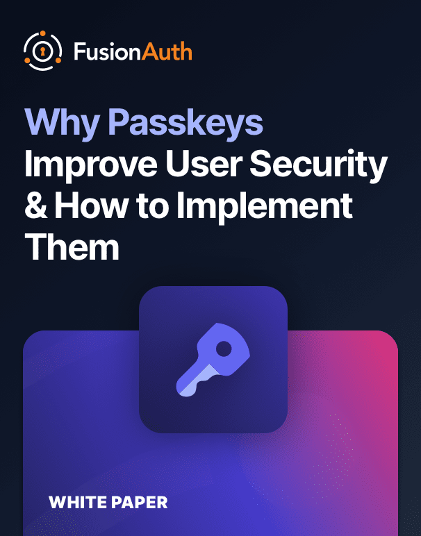 Why Passkeys Improve User Security & How to Implement Them